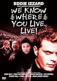 Eddie Izzard: We Know Where You Live - Live! [DVD]