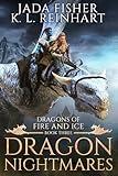 Dragon Nightmares (Dragons of Fire and Ice Book 3)