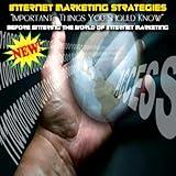Important Things You Should Know Before Entering The World Of Internet Marketing