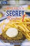 America's Secret Recipes 1: Make Your Favorite Restaurant Dishes at Home by Ron Douglas (2009) Paperback