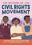 The History of the Civil Rights Movement: A History Book for New Readers (Notable Events for Young Readers)