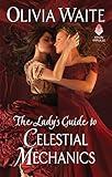 The Lady's Guide to Celestial Mechanics: A Regency Historical Romance Novel of Love, Astronomy, and Forbidden Desires