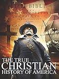 The True Christian History of America