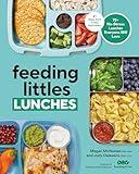 Feeding Littles Lunches: 75+ No-Stress Lunches Everyone Will Love: Meal Planning for Kids