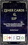 Zener Cards and ESP: Quick and Comprehensive Zener Tests for Extrasensory Perception and Intuition (Kozyrev Mirror Uncovered: Everything You Need to Know and Learn Book 13)