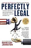 Perfectly Legal: The Covert Campaign to Rig Our Tax System to Benefit the Super Rich--and Cheat Everybody Else