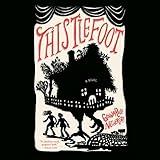 Thistlefoot: A Novel