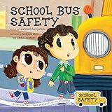 School Bus Safety: An Introduction to Rules and Safety on the School Bus (School Safety)