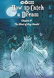 How To Catch a Dream - Chapter 3. The Ghost of King Hamlet: A low sci-fi, dream-powered mystery where grief and memory collide under the shadow of Shakespeare.