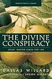 The Divine Conspiracy Bible Study Participant's Guide: Jesus' Master Class for Life
