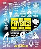 The Physics Book: Big Ideas Simply Explained (DK Big Ideas)