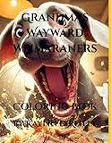 Grandma's Wayward Weimaraners: Coloring Book