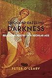 Thick and Dazzling Darkness: Religious Poetry in a Secular Age