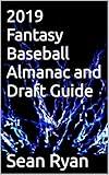 2019 Fantasy Baseball Almanac and Draft Guide