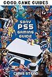 PlayStation 5 Gaming Guide: Overview of the best PS5 video games, hardware and accessories (Good Game Guides)