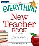 The Everything New Teacher Book: A Survival Guide for the First Year and Beyond (Everything® Series)