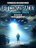 UFO Conspiracies: The Hidden Truth