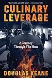 Culinary Leverage: A Journey Through the Heat