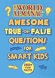 The World Almanac Awesome True-or-False Questions for Smart Kids