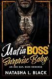 Mafia Boss' Surprise Baby: An Age Gap, Dark Romance (Sinful Mafia Daddies)