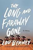 The Long and Faraway Gone: A Novel