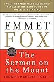 The Sermon on the Mount: The Key to Success in Life - A Practical Approach to Jesus's Teachings, Personal Transformation, and the Power of Positive Thinking in the Sermon on the Mount