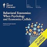Behavioral Economics: When Psychology and Economics Collide