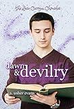 Dawn and Devilry: A Young Adult Magical Contemporary Fantasy Novel (Lexie Carrigan Chronicles Book 3)