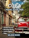 Cuba TRAVEL GUIDE 2025: Experience the Best of Cuba’s Beaches, City Tours, and Vibrant Culture.