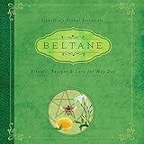 Beltane: Rituals, Recipes & Lore for May Day