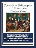 Towards A Philosophy Of Education: With linked Table of Contents