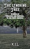 The Lynching Tree: Stories of Violence and Survival in Jim Crow America