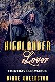Time Travel Romance: Highlander Lover (Historical Time Travel Romance) (New Adult Comedy Romance Short Stories)