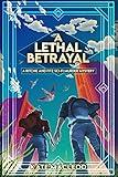 A Lethal Betrayal: A Ritchie and Fitz Sci-Fi Murder Mystery (The Ritchie and Fitz Sci-Fi Murder Mystery Series Book 6)