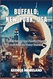 BUFFALO, NEW YORK, USA: Food, History, and Family-Friendly Activities for Every Traveler