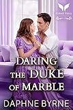 Daring the Duke of Marble: A Historical Regency Romance Novel (Bluestockings Ruined Book 1)