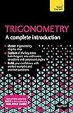 Trigonometry: A Complete Introduction: The Easy Way to Learn Trig (Teach Yourself)