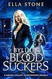 Bylines and Bloodsuckers: An Urban Fantasy Short Story (Ravens Hollow Investigations)