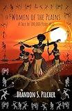 Women of the Plains: A Tale of 100,000 Years Ago