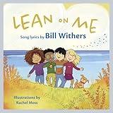 Lean on Me: A Children's Picture Book (LyricPop)