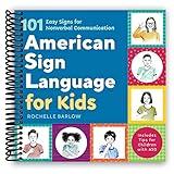 American Sign Language for Kids: 101 Easy Signs for Nonverbal Communication