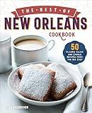 The Best of New Orleans Cookbook: 50 Classic Cajun and Creole Recipes from the Big Easy