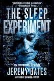 The Sleep Experiment: A Dark and Twisted Psychological Thriller of Science Gone Wrong (World's Scariest Legends Book 2)