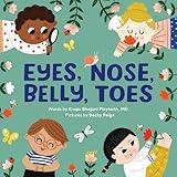 Eyes, Nose, Belly, Toes: My First Human Body Book