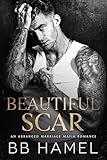 Beautiful Scar: An Arranged Marriage Dark Mafia Romance (The Brotherhood)