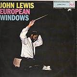 John Lewis / European Windows: Tracklist: Midsömmer, The Queen's Fancy, Cortège, Two Degrees East, Three Degrees West, England’s Carol, Three Windows