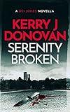 Serenity Broken: A gripping crime novella (The DCI Jones Casebook Book 2)