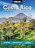 Moon Costa Rica: Best Beaches, Wildlife-Watching, Outdoor Adventures (Moon Latin America & Caribbean Travel Guide)