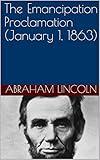 The Emancipation Proclamation (January 1, 1863)