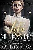 Lola & the Millionaires: Part One (Sweetverse)